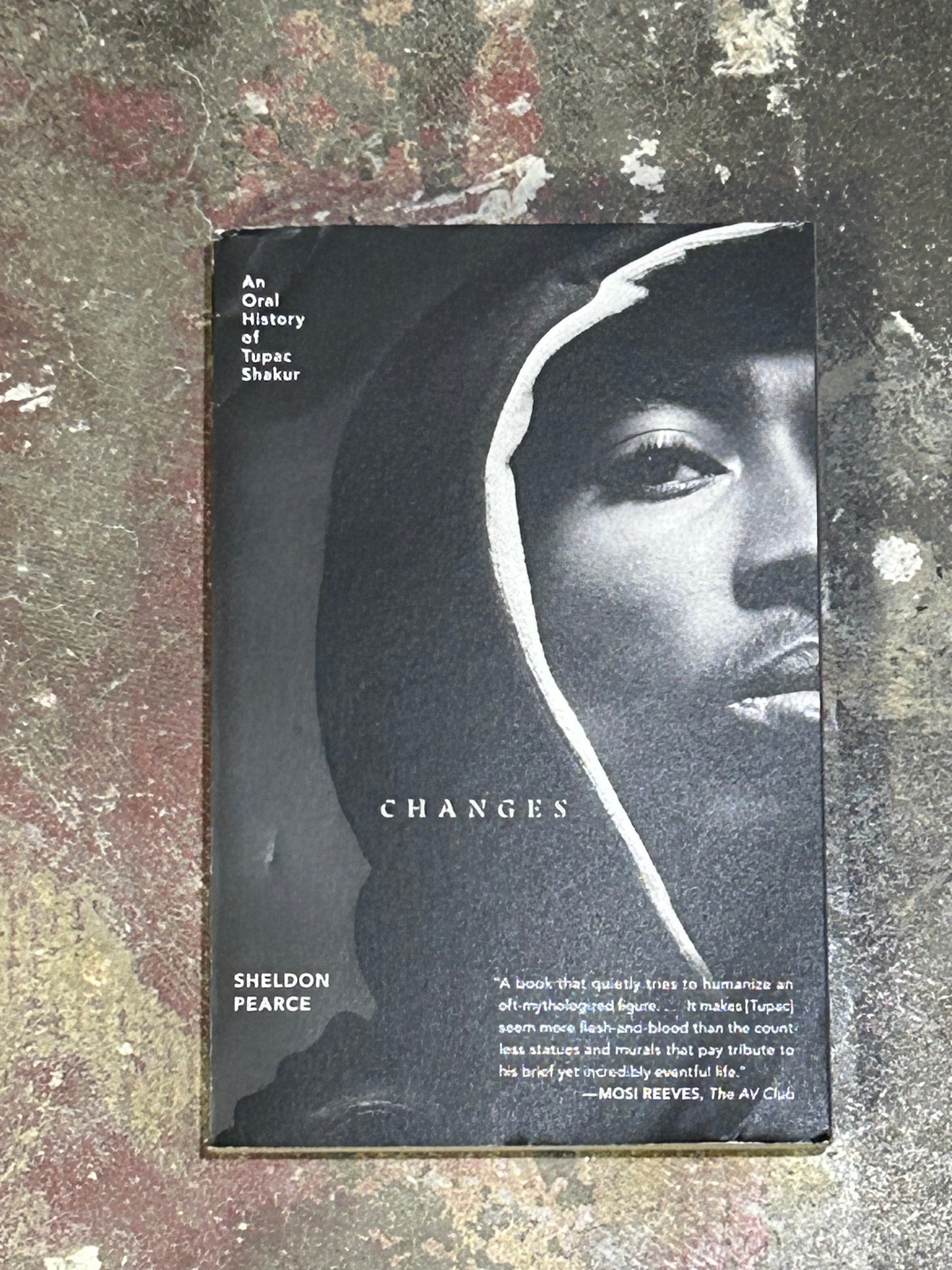 Changes: An Oral History of Tupac Shakur | book